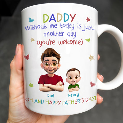 DADDY Without Me Today Is Just Another Day, Cartoon Father And Baby