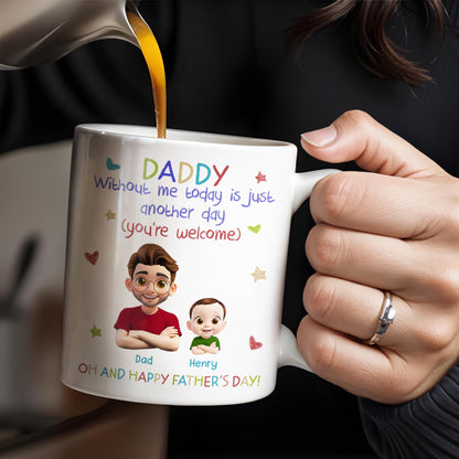 DADDY Without Me Today Is Just Another Day, Cartoon Father And Baby