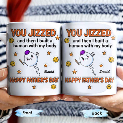 You Jizzed And Then I Built A Human With My Body, Happy Father's Day, Sperm Character, Stars, Smiley Faces