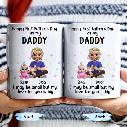 Happy First Father's Day as my DADDY, Love is Big