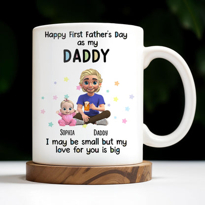 Happy First Father's Day as my DADDY, Love is Big