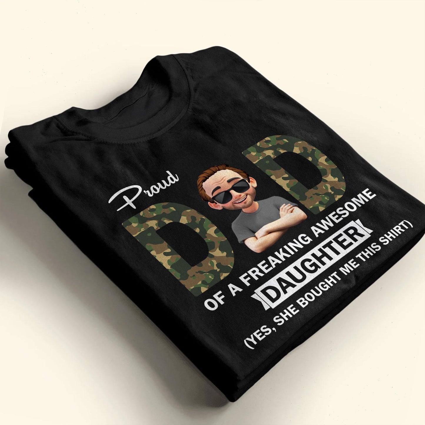 Proud Dad Of A Freaking Awesome Daughter, Camouflage and Cartoon Character