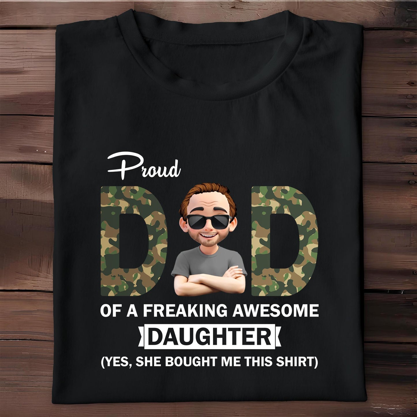 Proud Dad Of A Freaking Awesome Daughter, Camouflage and Cartoon Character