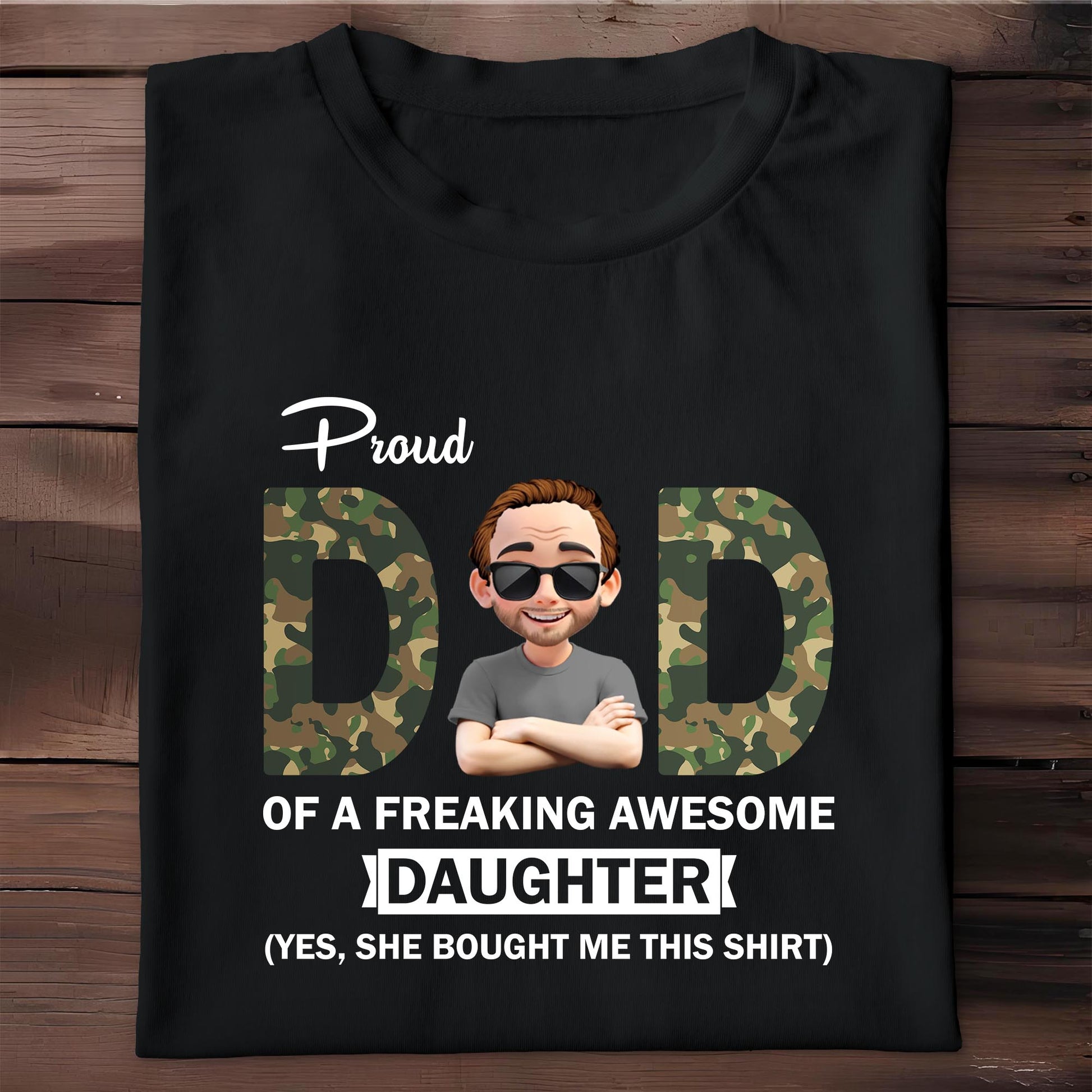 Proud Dad Of A Freaking Awesome Daughter, Camouflage and Cartoon Character