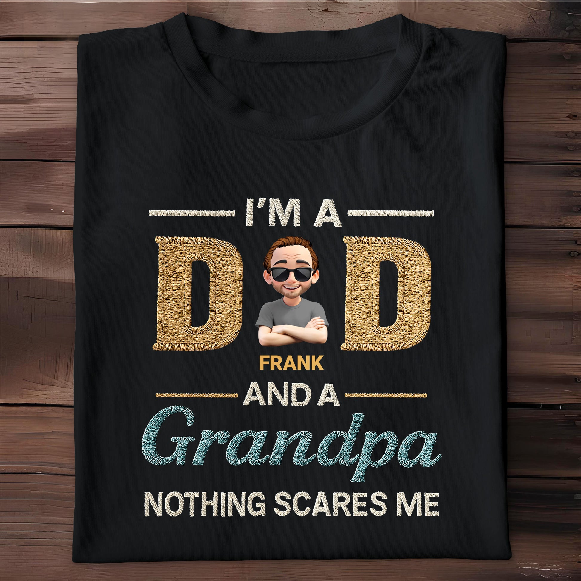 I'm A Dad And A Grandpa Nothing Scares Me, Text and Cartoon