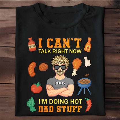 I Can't Talk Right Now, I'm Doing Hot Dad Stuff