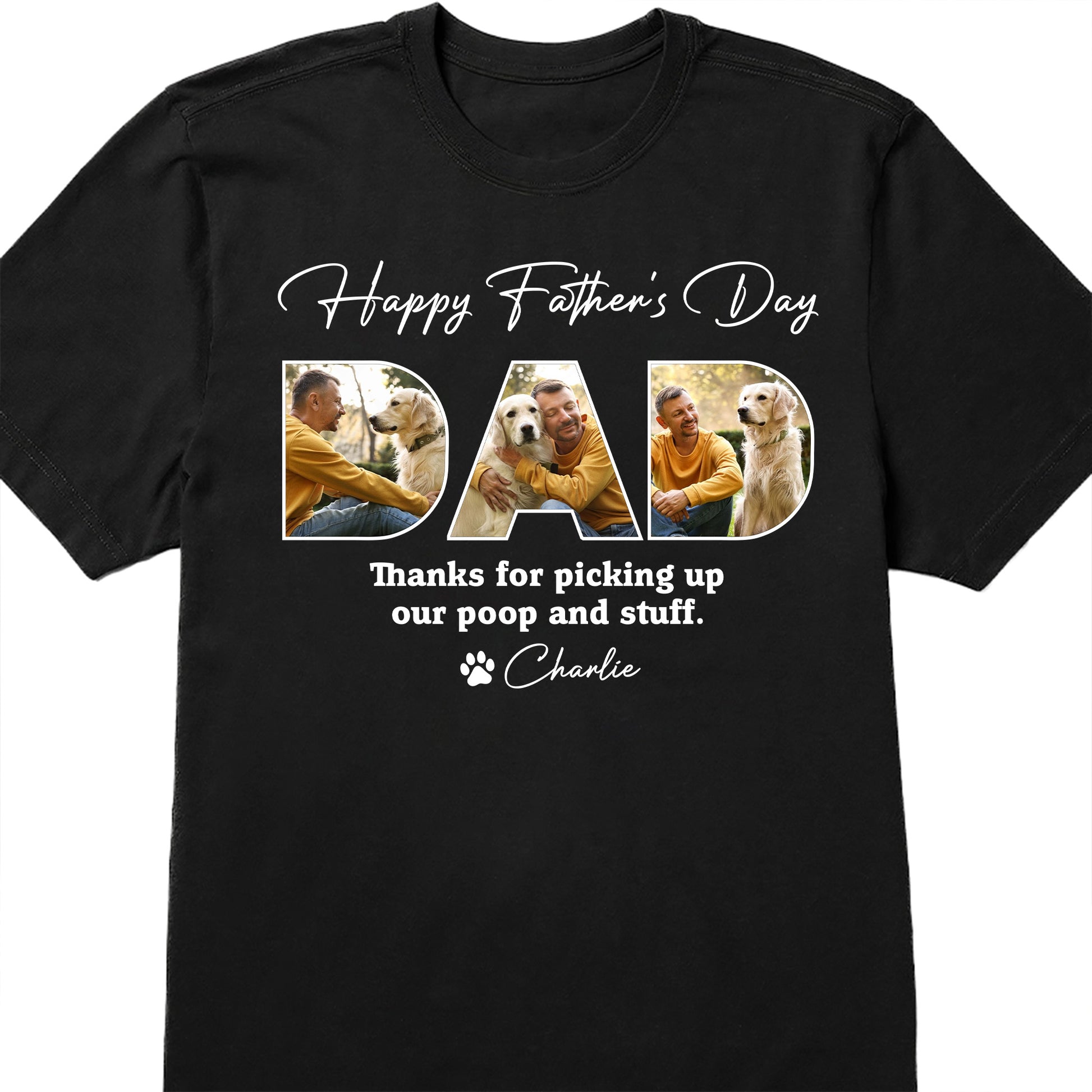 Happy Father's Day, Thanks for Picking Up Our Poop and Stuff, Dog and Father