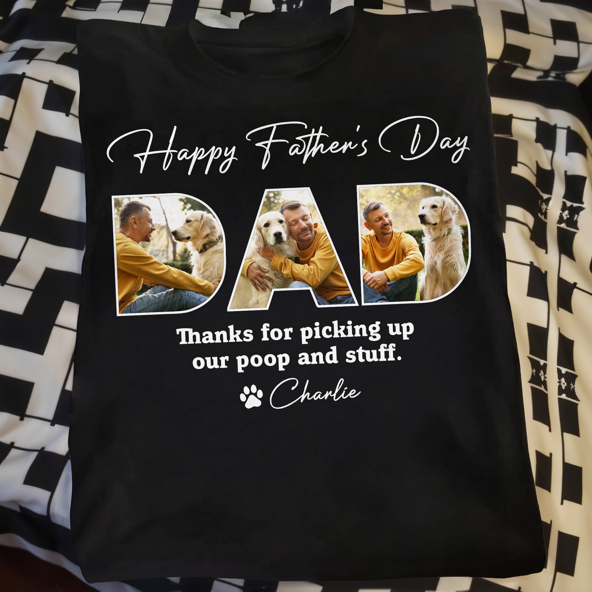 Happy Father's Day, Thanks for Picking Up Our Poop and Stuff, Dog and Father