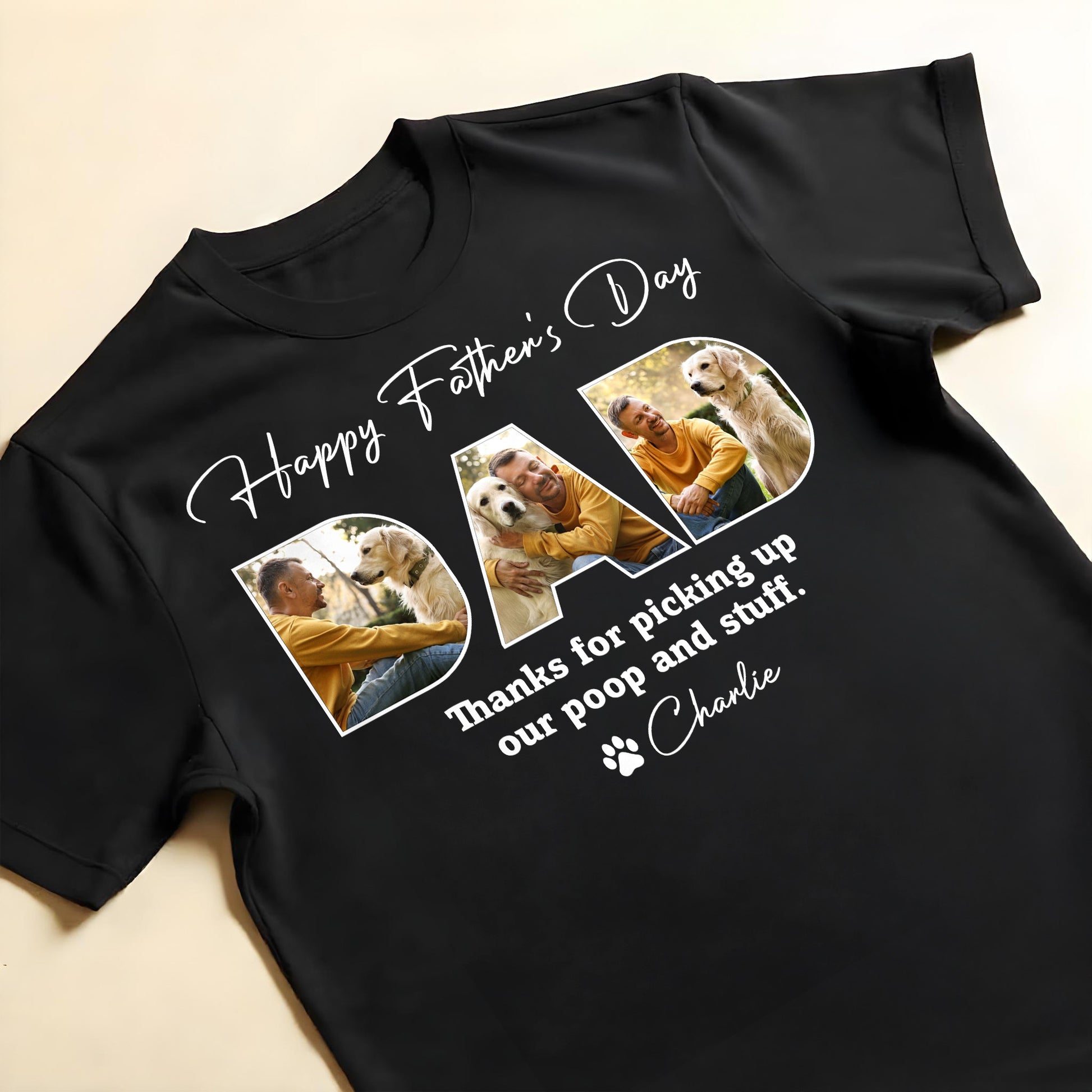 Happy Father's Day, Thanks for Picking Up Our Poop and Stuff, Dog and Father