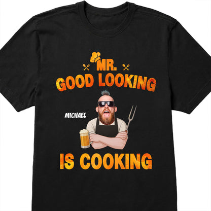 Mr. Good Looking Is Cooking, Bearded Man With Beer And Fork - Personalized Custom Unisex T-shirt, Hoodie - DAD187_BBAS