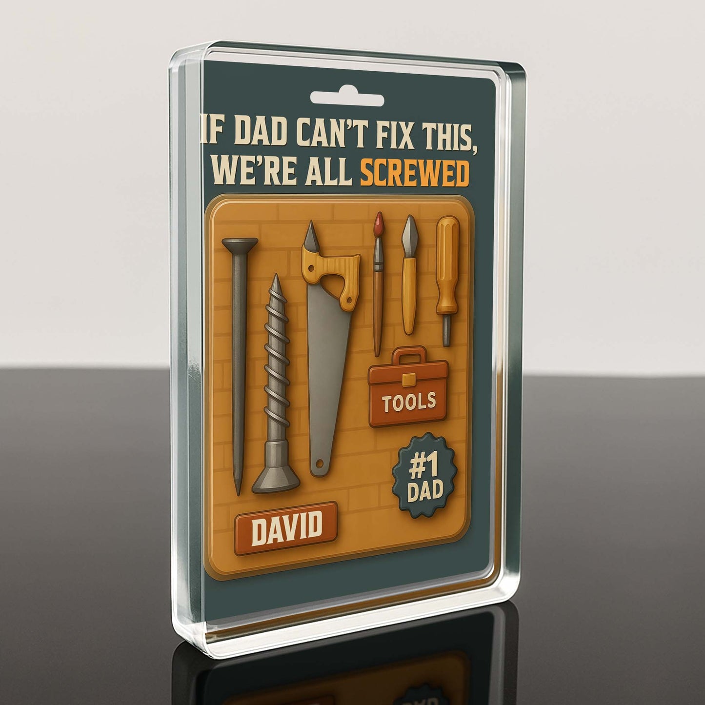 If Dad Can't Fix This, We're All Screwed, Tools and Screws