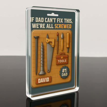 If Dad Can't Fix This, We're All Screwed, Tools and Screws