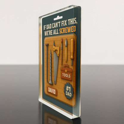 If Dad Can't Fix This, We're All Screwed, Tools and Screws