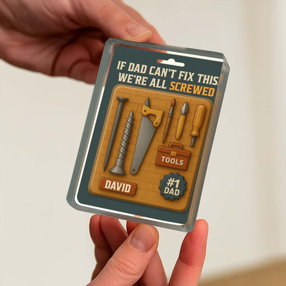 If Dad Can't Fix This, We're All Screwed, Tools and Screws