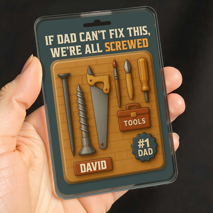 If Dad Can't Fix This, We're All Screwed, Tools and Screws