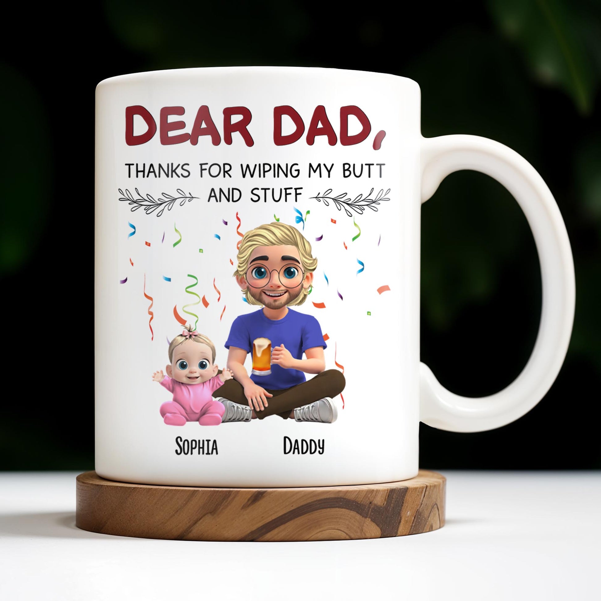 Dear Dad Thanks For Wiping My Butt And Stuff