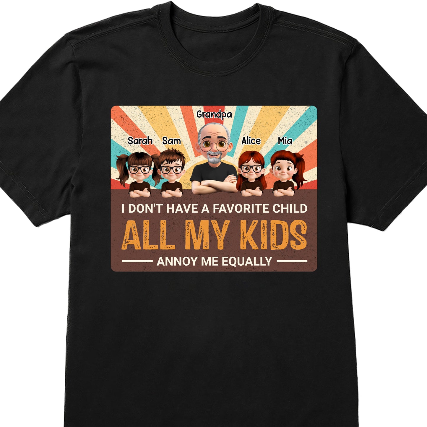 I Don't Have A Favorite Child, All My Kids Annoy Me Equally