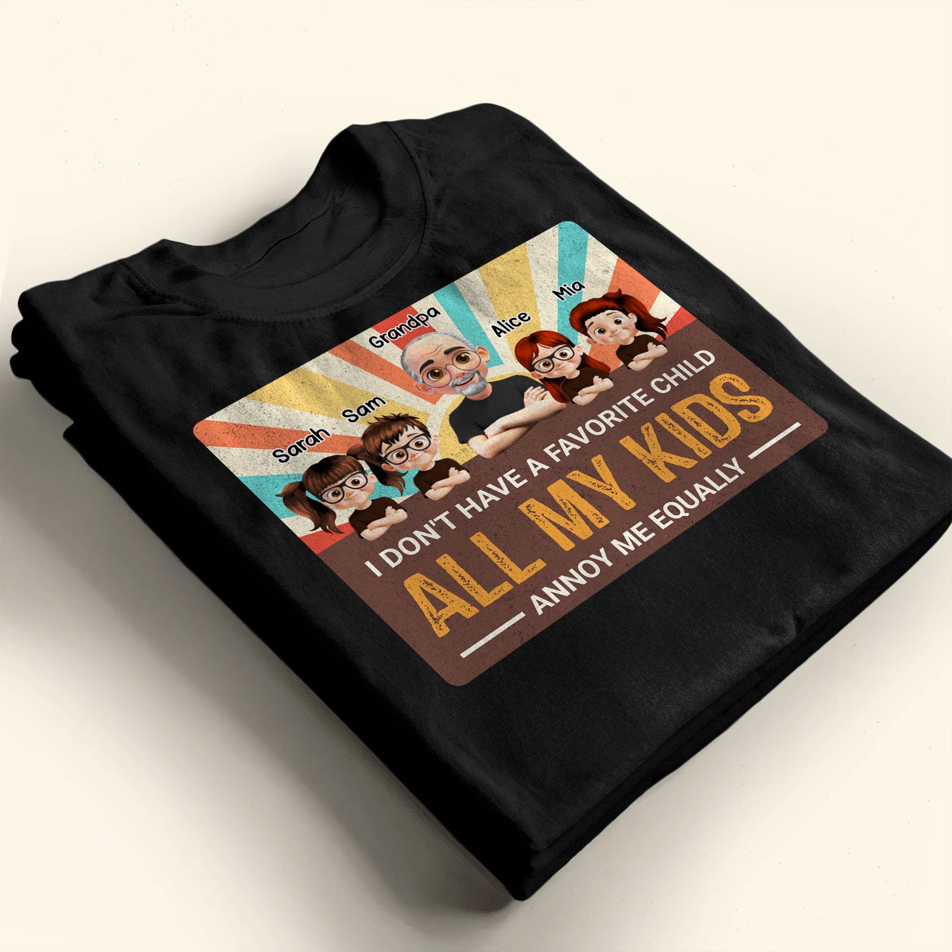 I Don't Have A Favorite Child, All My Kids Annoy Me Equally