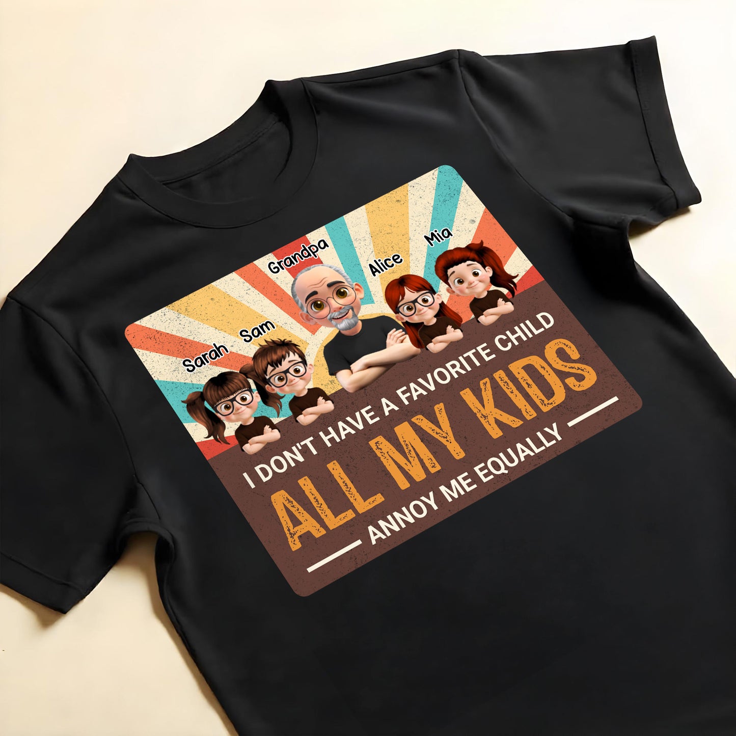 I Don't Have A Favorite Child, All My Kids Annoy Me Equally