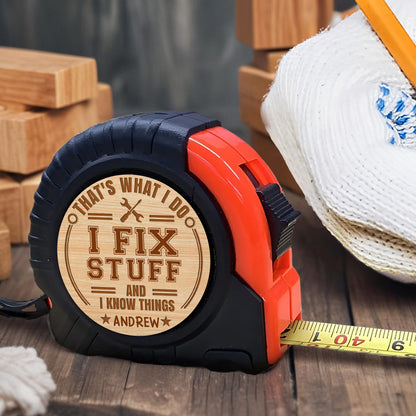 That's What I Do I Fix Stuff And I Know Things, Tools