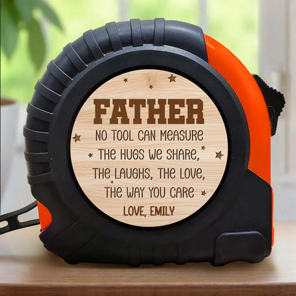 No Tool Can Measure The Hugs We Share, Love Gift Idea