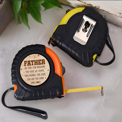 No Tool Can Measure The Hugs We Share, Love Gift Idea