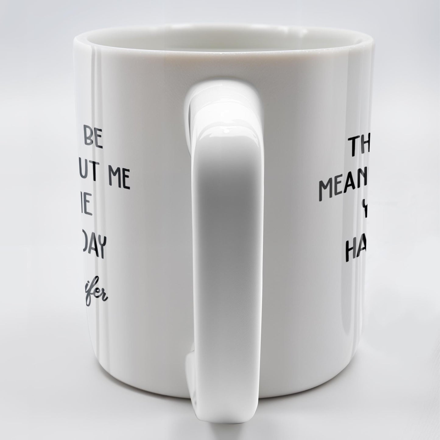 Dad This Day Would Be Meaningless Without Me