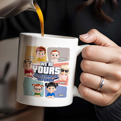 We're Yours No Returns Or Refunds, Customizable Cartoon Children