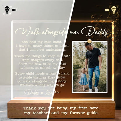 Walk Alongside Me, Daddy Thank You For Being My Hero