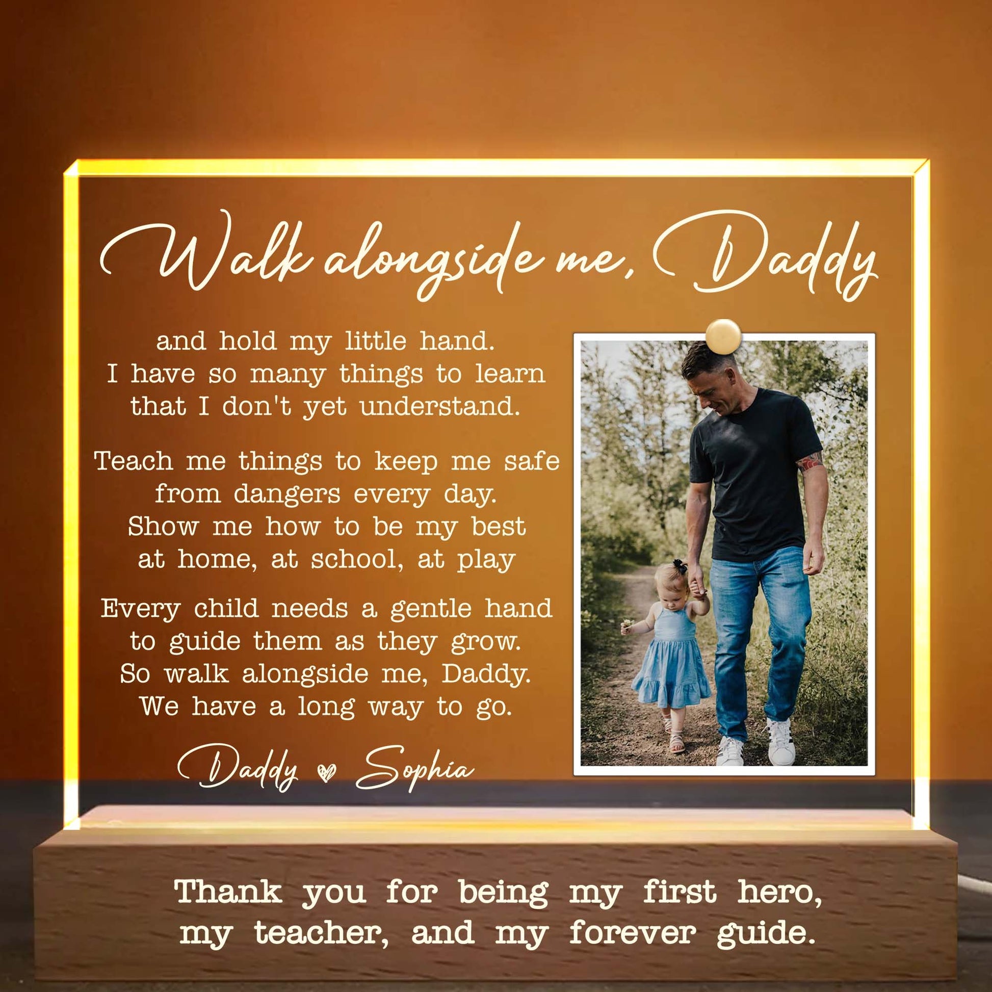 Walk Alongside Me, Daddy Thank You For Being My Hero