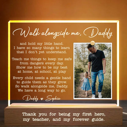 Walk Alongside Me, Daddy Thank You For Being My Hero