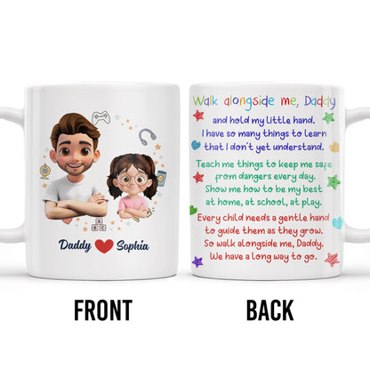 Walk Alongside Me, Daddy And Hold My Little Hand