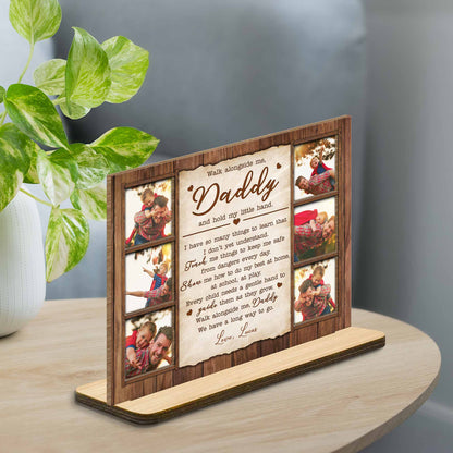 Walk Alongside Me, Daddy And Hold My Little Hand