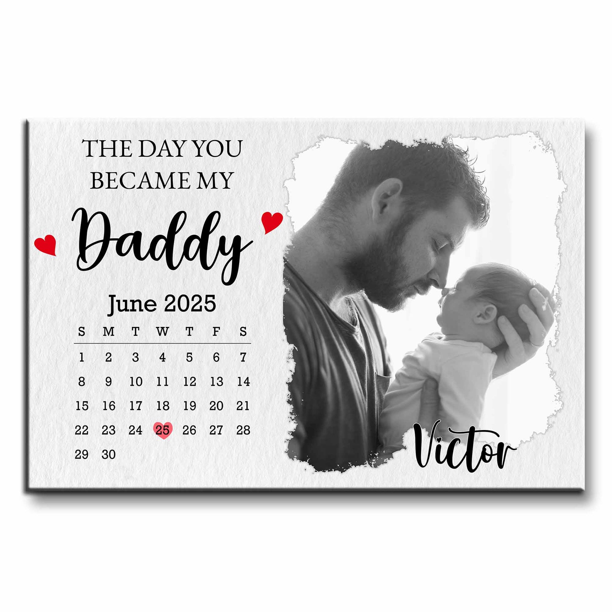 The Day You Became My Daddy, Calendar and Heart Design