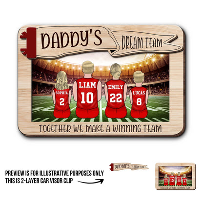 Daddy's Dream Team Together We Make A Winning Team