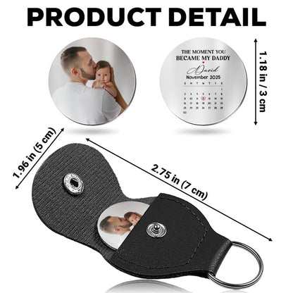 The Moment You Became My Daddy Keychain