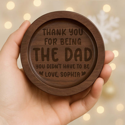 Thank You For Being The Dad You Didn't Have To Be Ring Dish