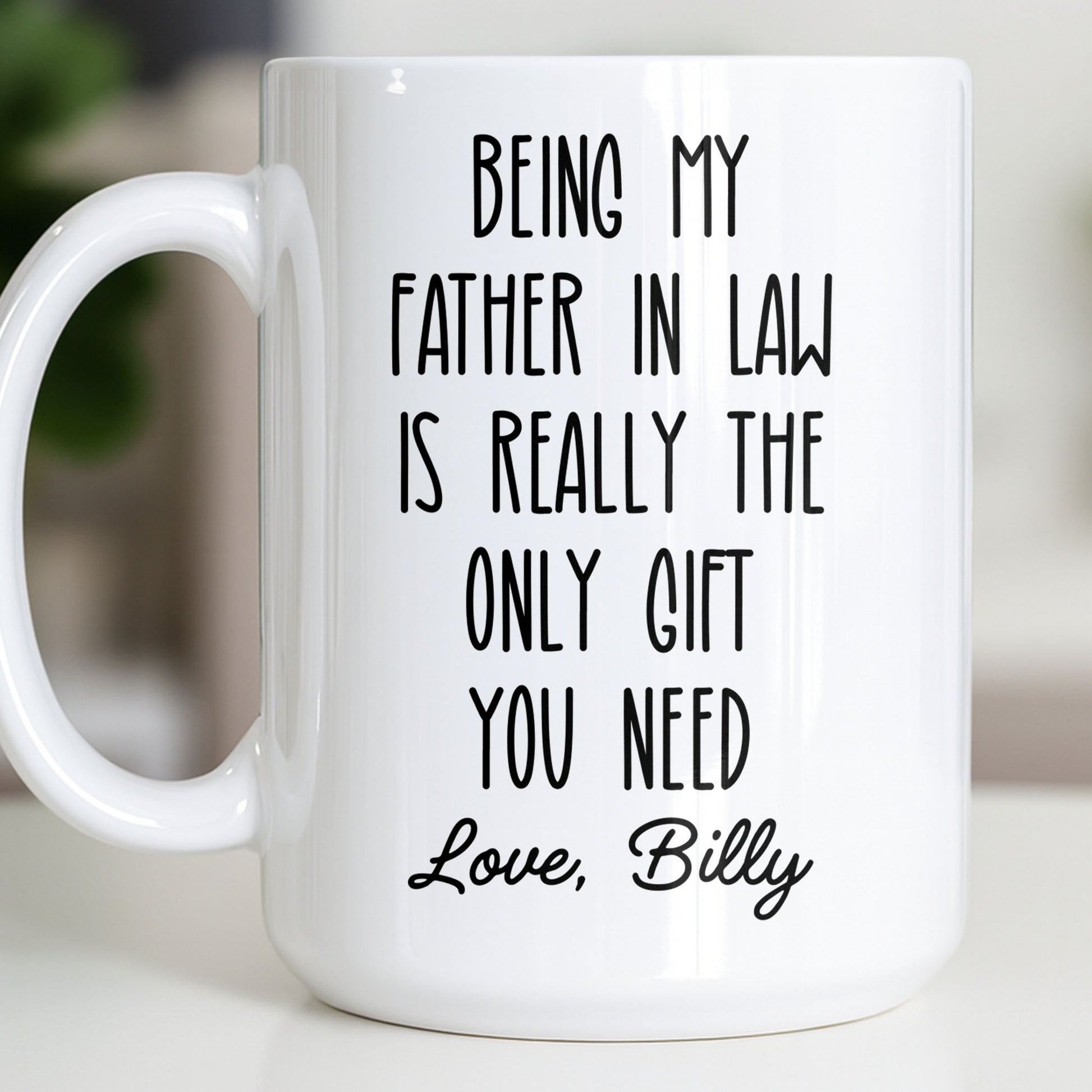 Being My Father In Law Is Really The Only Gift You Need