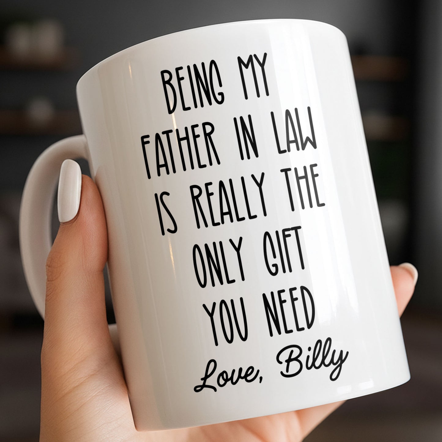 Being My Father In Law Is Really The Only Gift You Need