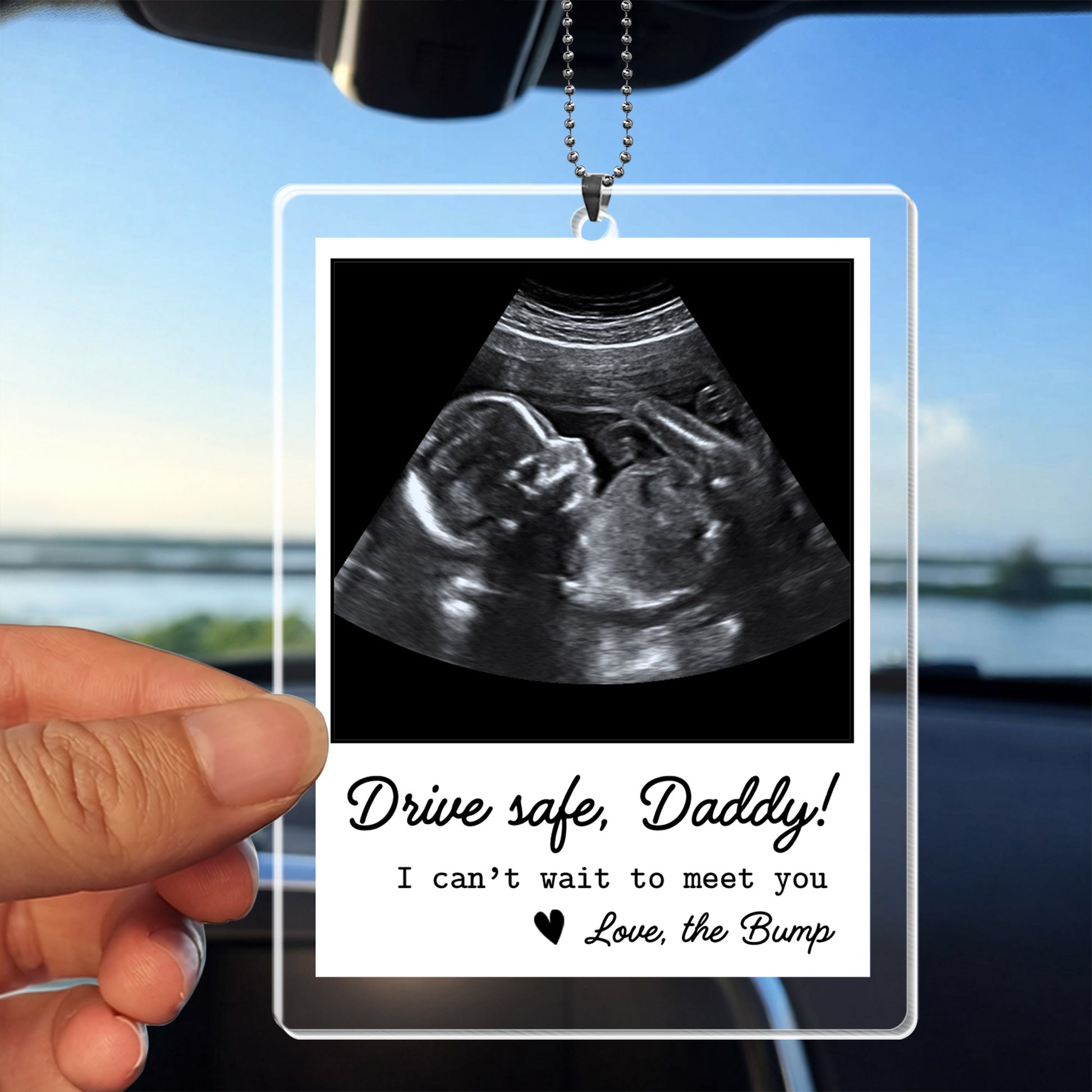 Drive Safe Daddy I Can’t Wait To Meet You Ultrasound Photo