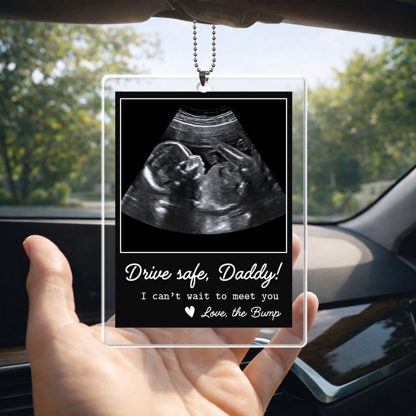Drive Safe Daddy I Can’t Wait To Meet You Ultrasound Photo