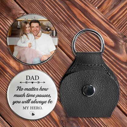 DAD No Matter How Much Time Passes Keychain