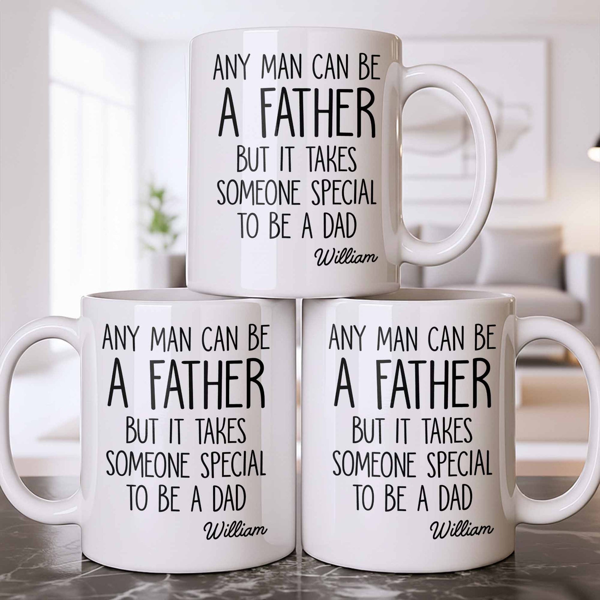 Any Man Can Be A Father But It Takes Someone Special To Be A Dad