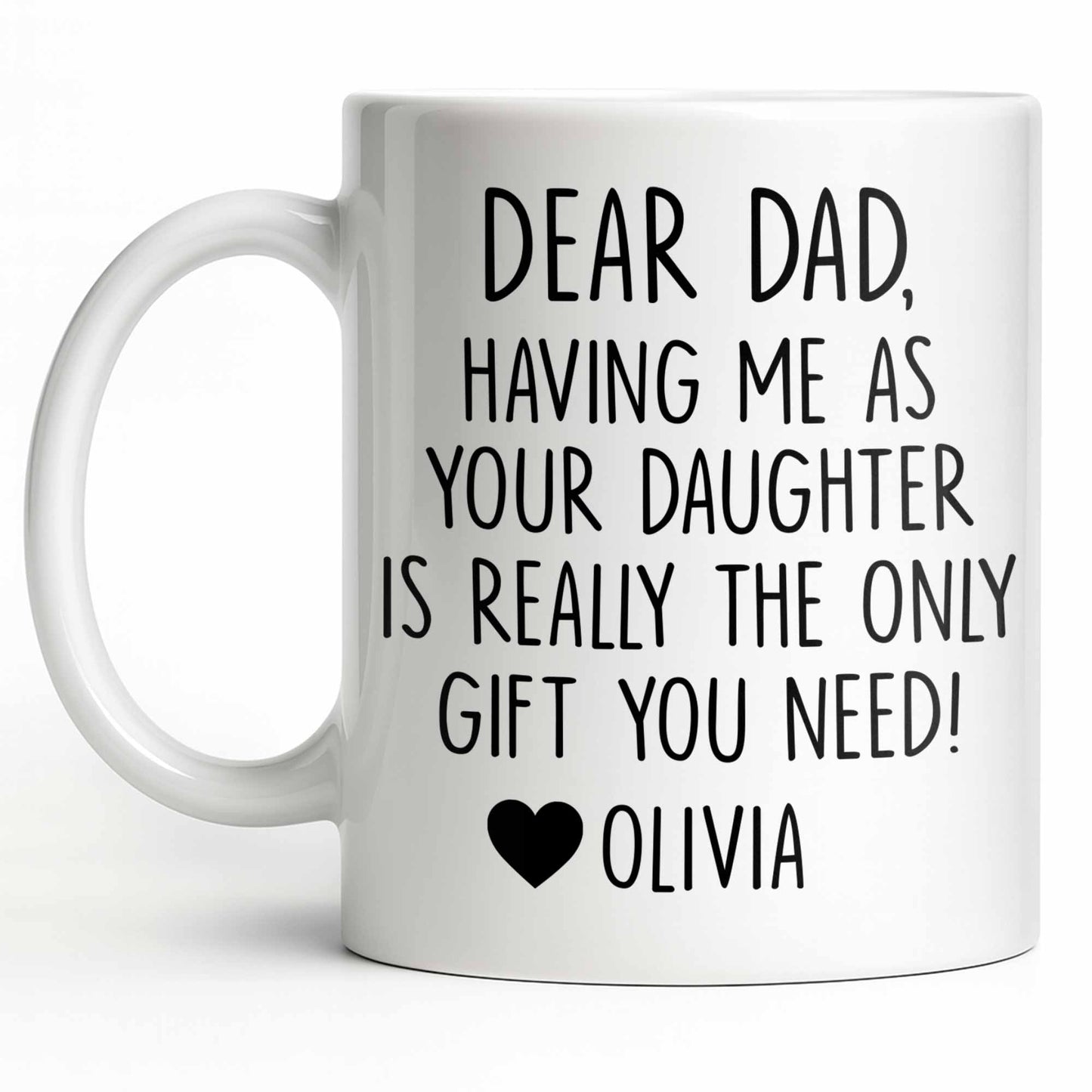 Dear Dad, The Only Gift You Need, Heart Design