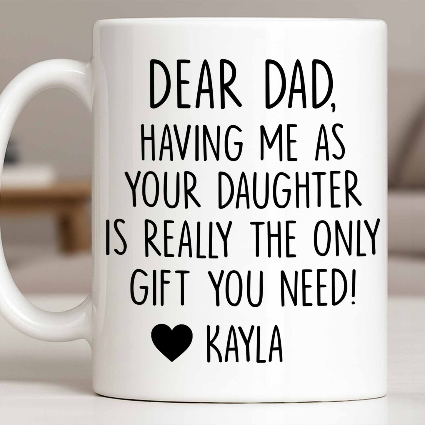 Dear Dad, The Only Gift You Need, Heart Design