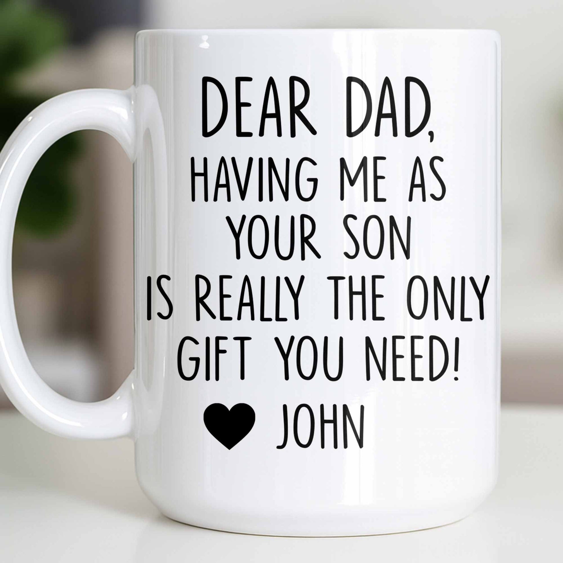 Dear Dad, The Only Gift You Need, Heart Design