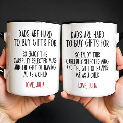 Dads Are Hard To Buy Gifts For Funny Mug For Dad