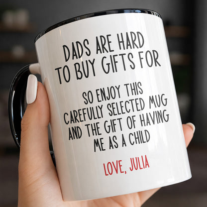 Dads Are Hard To Buy Gifts For Funny Mug For Dad