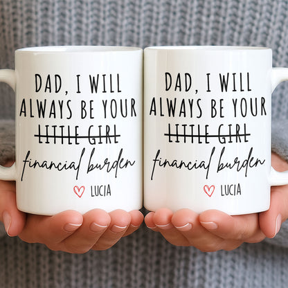 Dad I Will Always Be Your Financial Burden Heart