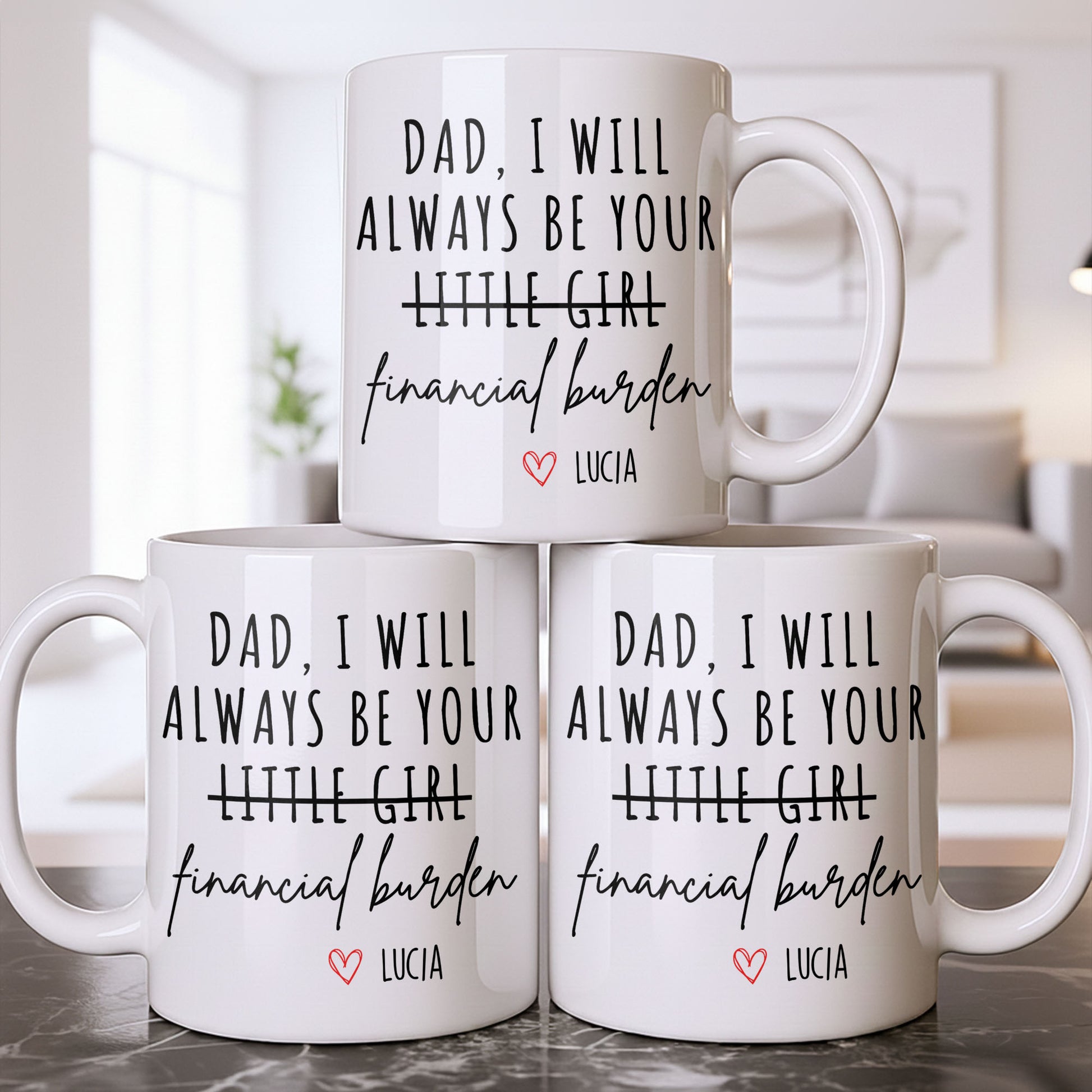 Dad I Will Always Be Your Financial Burden Heart